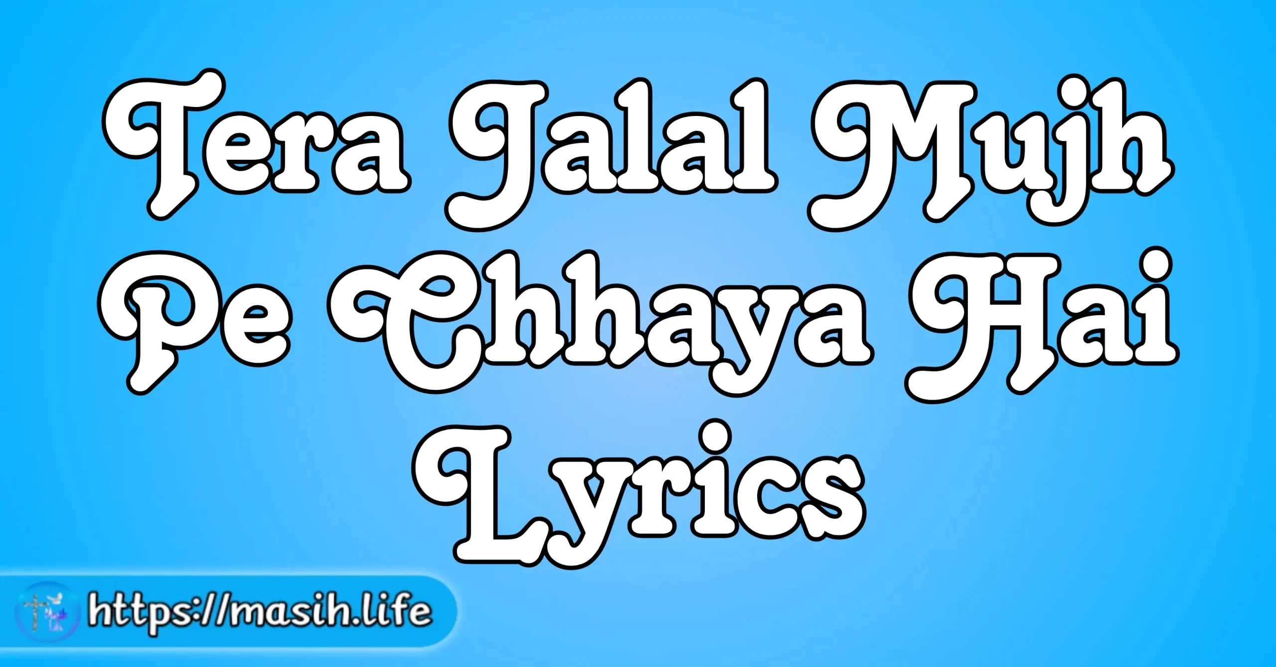 Tera Jalal Mujh Pe Chhaya Hai Lyrics