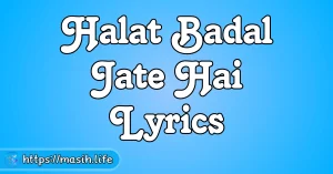 Dhanyawad Ke Saath Lyrics Halat Badal Jate Hai Lyrics
