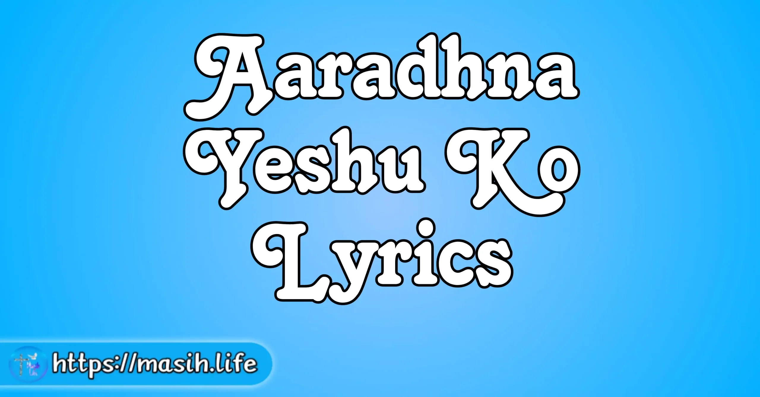 Aaradhna Yeshu Ko Lyrics
