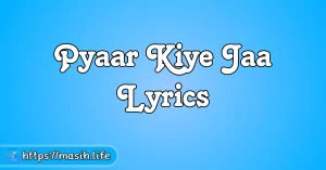 Prabhu Ka Dhanyavad Karunga Lyrics Pyaar Kiye Jaa Lyrics