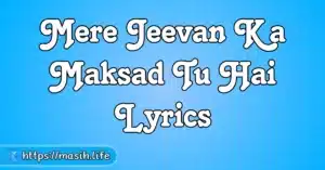 Stuti Aaradhna Upar Jati Hai Lyrics Mere Jeevan Ka Maksad Tu Hai Lyrics