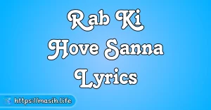 Mahima Mahima Ho Teri Lyrics Rab Ki Hove Sanna Lyrics