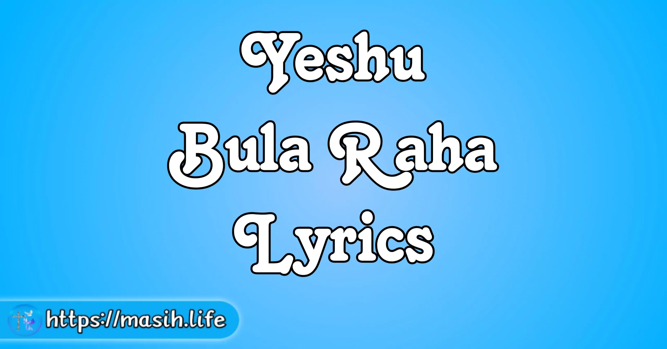 Yeshu Bula Raha Lyrics