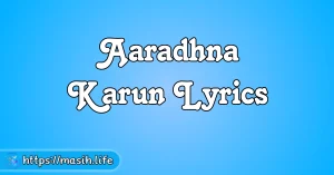 Pavitra Mujhe Bana De Prabhu Lyrics Aaradhna Karun Lyrics