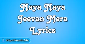 Kiya Mera Abhishek Lyrics Naya Naya Jeevan Mera Lyrics