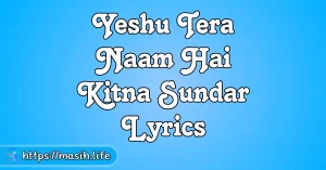 Yeshu Tera Naam Hai Kitna Sundar Lyrics