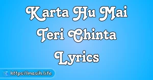 Prem Ki Unchai Lyrics Karta Hu Mai Teri Chinta Lyrics