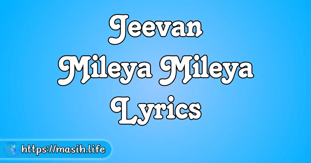 Jeevan Mileya Mileya Lyrics