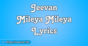 Tu Mera Sharansthan Lyrics Jeevan Mileya Mileya Lyrics