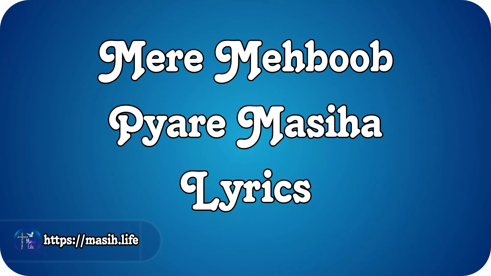 Mere Mehboob Pyare Masiha Lyrics