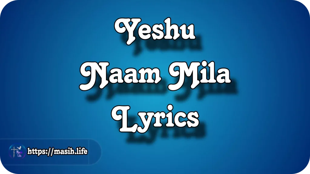 Yeshu Naam Mila Lyrics