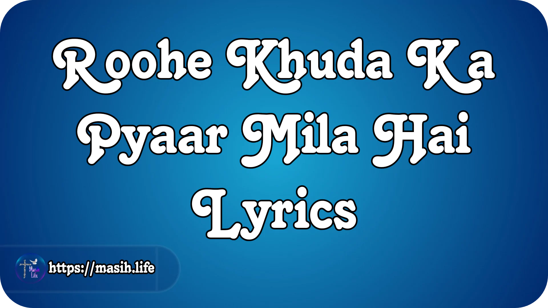 Roohe Khuda Ka Pyaar Mila Hai Lyrics