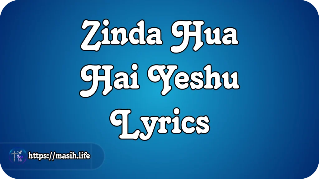Zinda Hua Hai Yeshu Lyrics