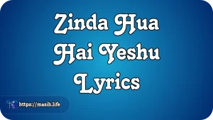 Prabhu Ka Dhanyavad Karunga Lyrics Zinda Hua Hai Yeshu Lyrics