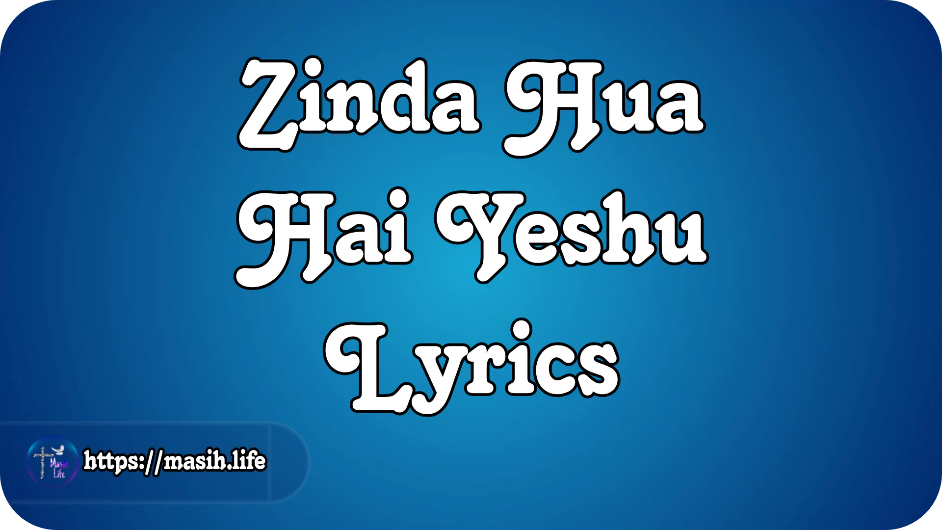 Zinda Hua Hai Yeshu Lyrics
