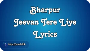 Bharpur Jeevan Tere Liye Lyrics