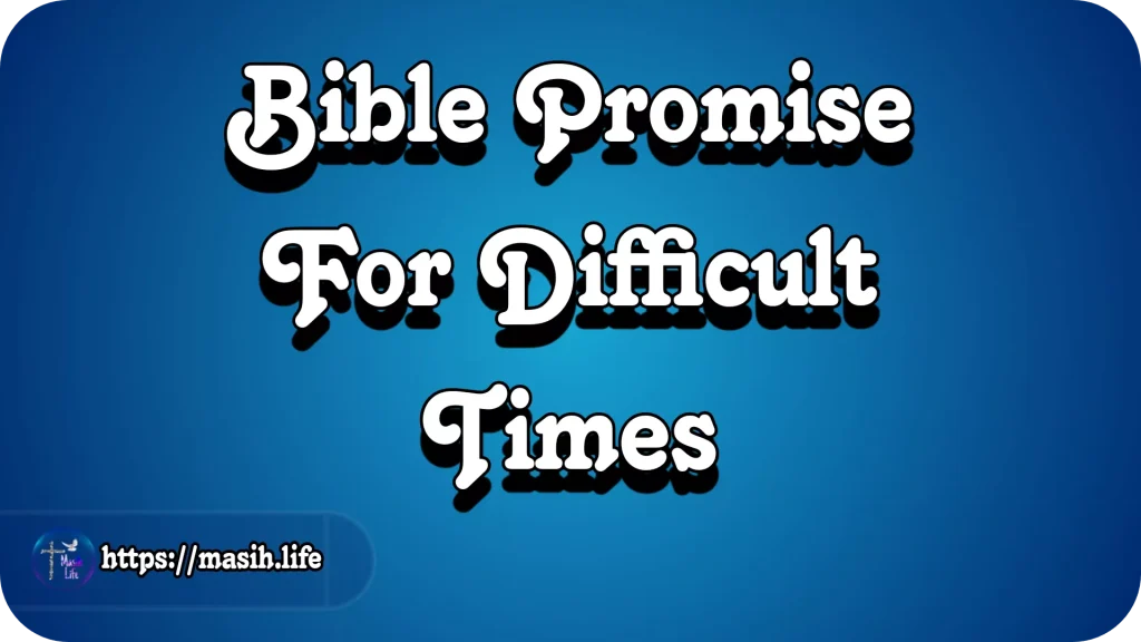 Bible Promise For Difficult Times Bible Promise For Difficult Times