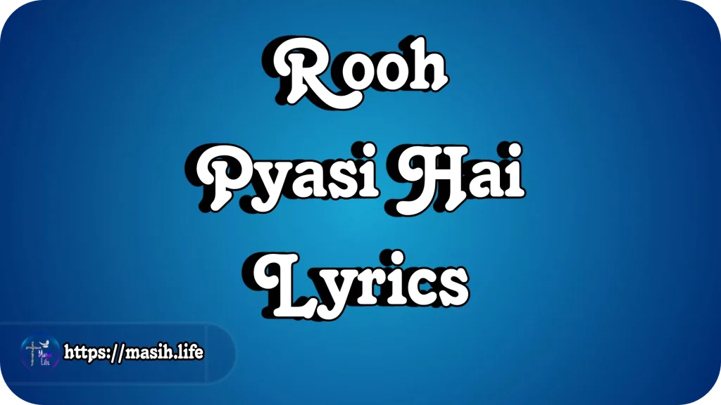 Rooh Pyasi Hai Lyrics Rooh Pyasi Hai Lyrics