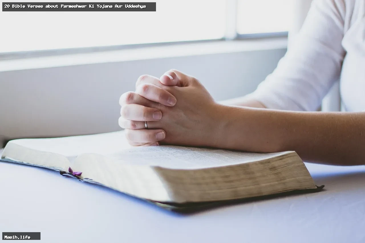 20 bible verses about parmeshwar ki yojana aur uddeshya 20 bible verses about parmeshwar ki yojana aur uddeshya