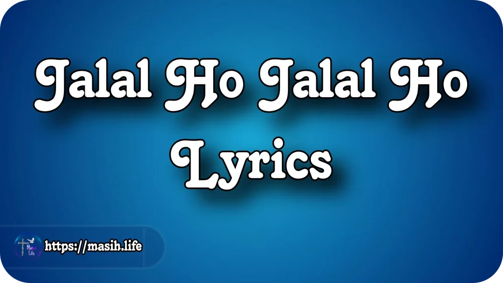Jalal Ho Jalal Ho Lyrics