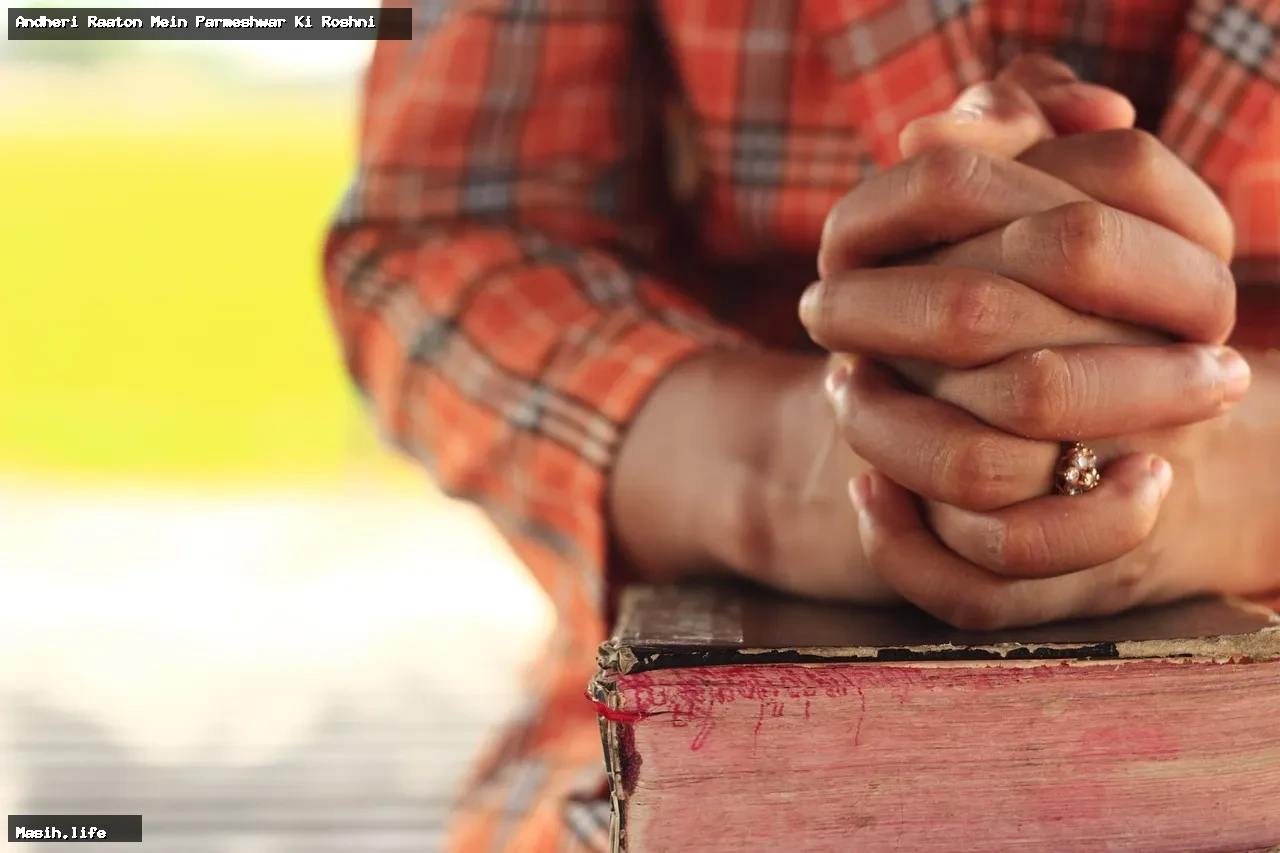 andheri raaton mein parmeshwar ki roshni andheri raaton mein parmeshwar ki roshni