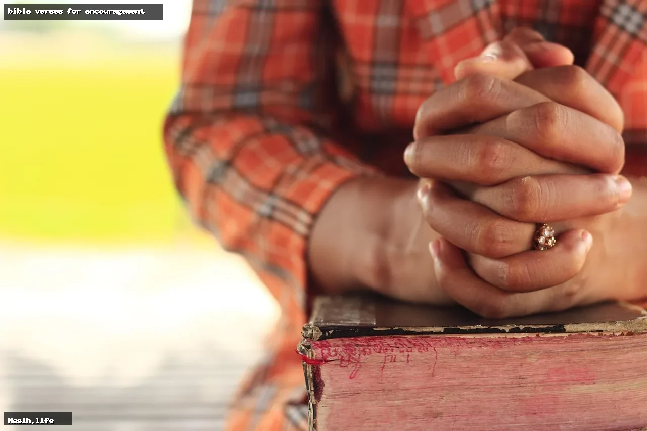 bible verses for encouragement bible verses for encouragement