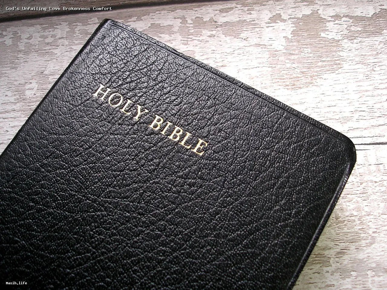 god's unfailing love brokenness comfort