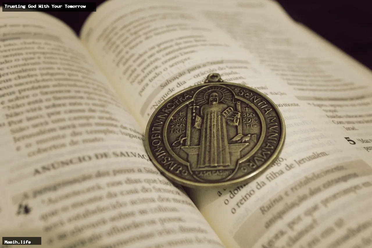 trusting god with your tomorrow trusting god with your tomorrow