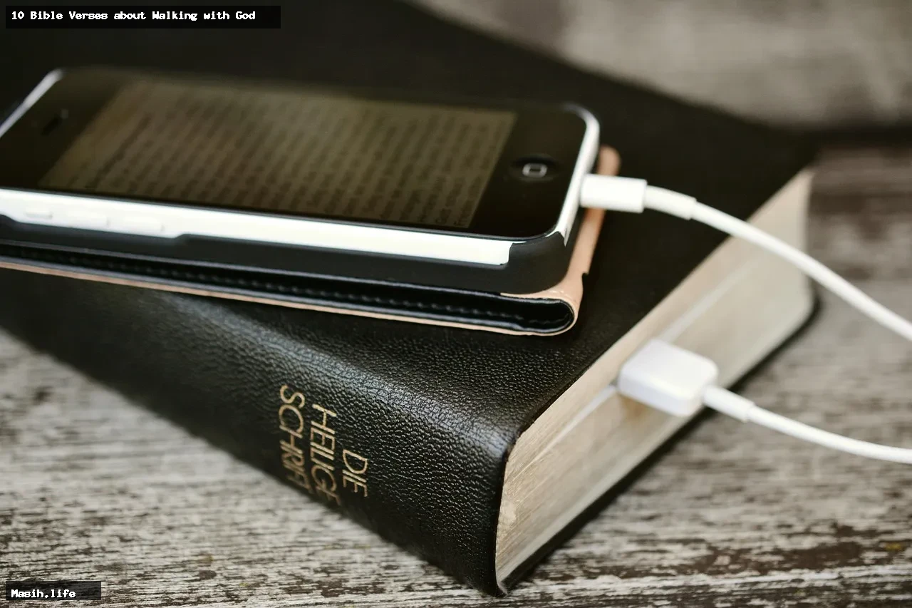 10 bible verses about walking with god
