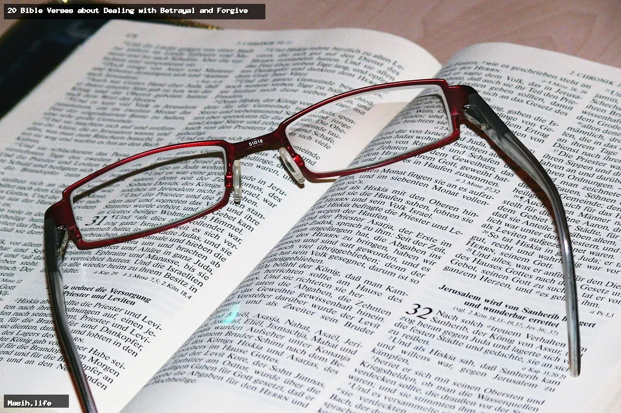 20 bible verses about dealing with betrayal and forgiveness 20 bible verses about dealing with betrayal and forgiveness