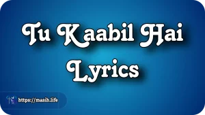 Yeshu Naam Mila Lyrics Tu Kaabil Hai Lyrics